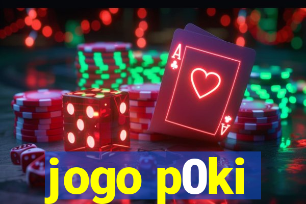 jogo p0ki